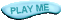 Play Me